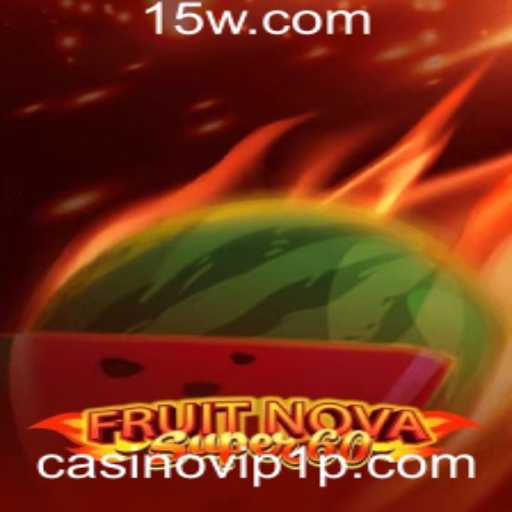 Explorando o Mundo de FruitNovaSuper60: Um Jogo Emocionante para Players de Casino VIP 1