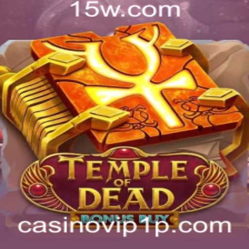 TempleofDeadBonusBuy: A Nova Sensação no Mundo dos Casinos VIP
